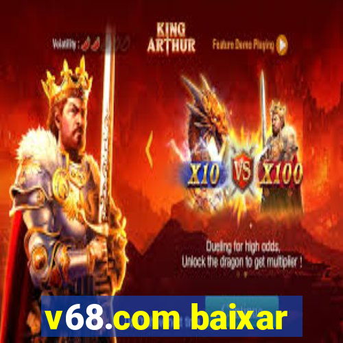 v68.com baixar